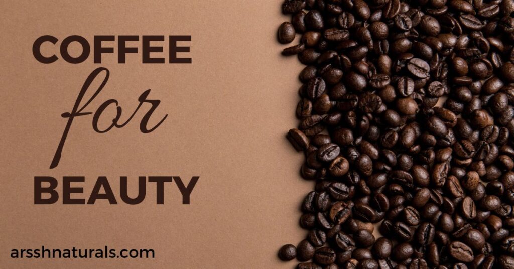 beauty benefits of coffee