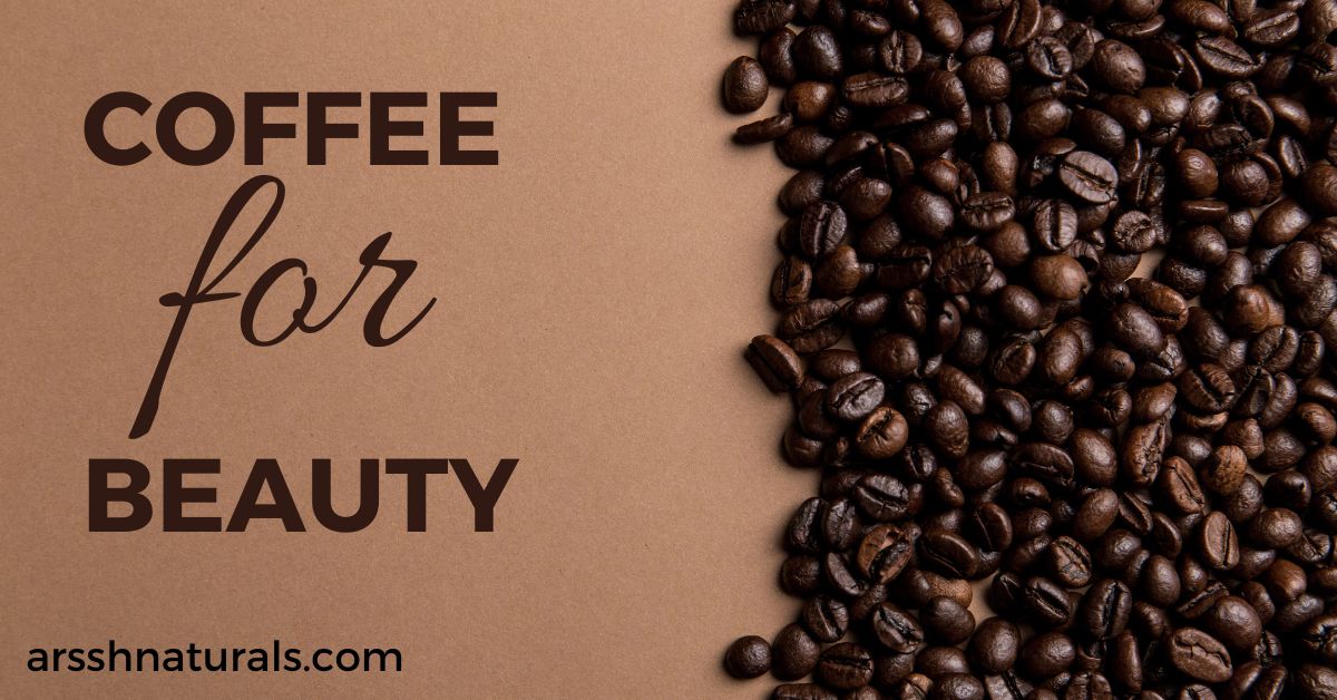 beauty benefits of coffee