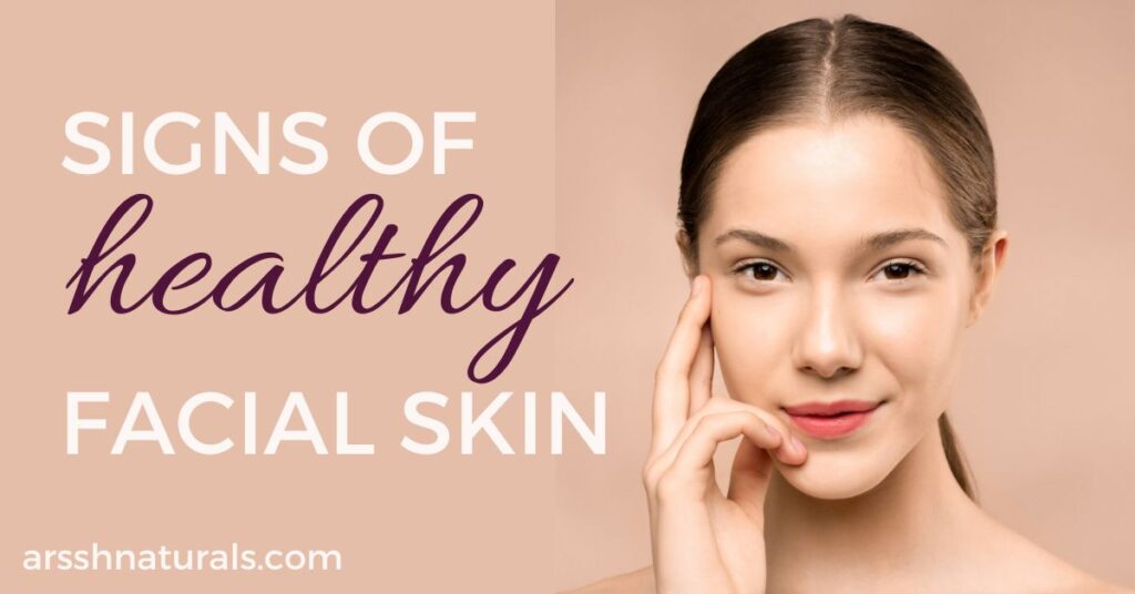 Signs of healthy skin